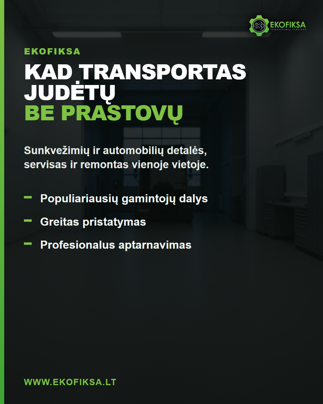 Kad transportas judėtų be prastovų